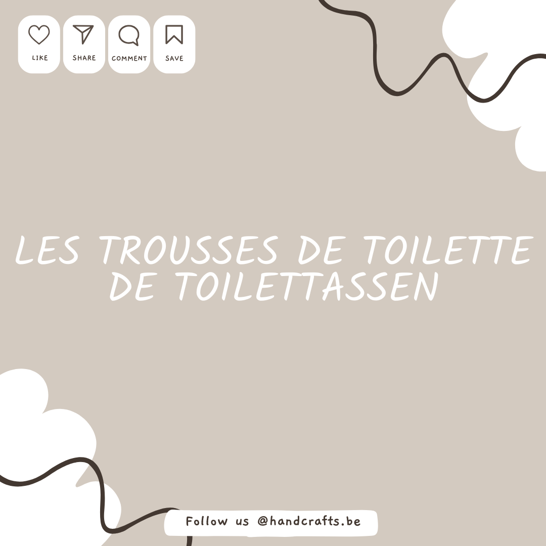 Les trousses de toilette