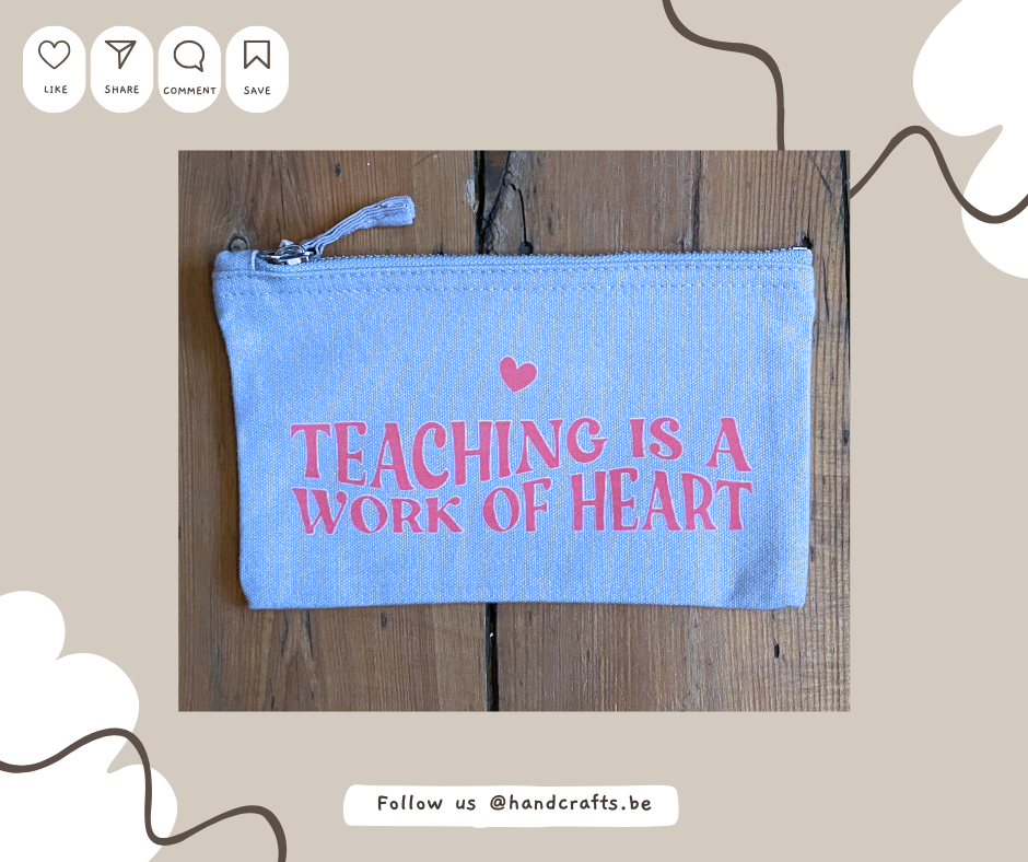 Trousse - Teaching is a work of heart - Gris
