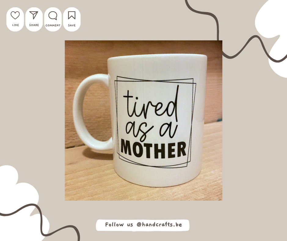 Mug : Tired as a mother